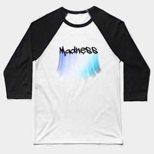 Madness V2 Baseball T-Shirt